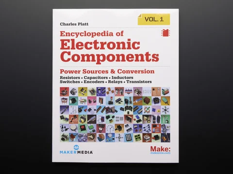 Encyclopedia of Electronic Components Volume 1 by Charles Platt - 1st print