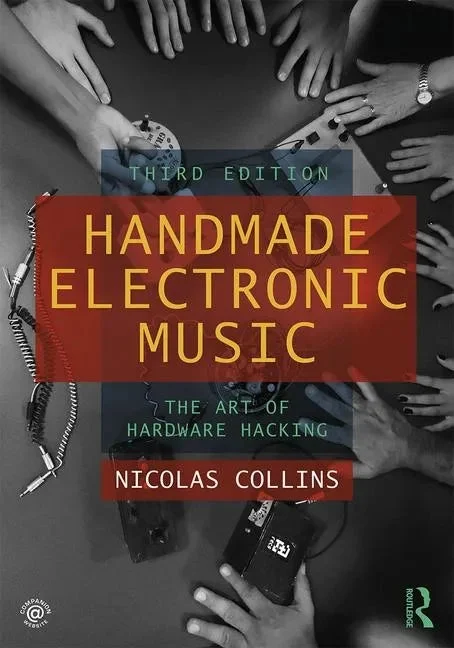Handmade Electronic Music: The Art of Hardware Hacking - Paperback