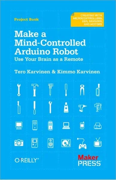 Make: Make a Mind-Controlled Arduino Robot