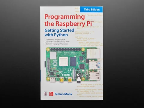 Programming the Raspberry Pi: Getting Started with Python - Third Edition - 2021